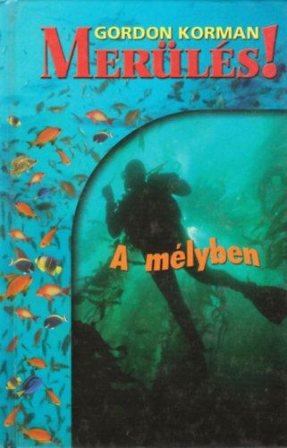 Gordon Korman - Merls! 2. - A mlyben