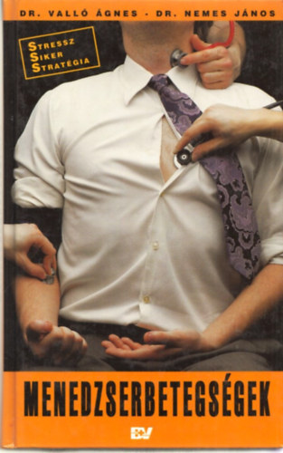 Vall� �gnes Nemes J�nos - Menedzserbetegs�gek