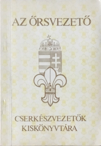 Edcsny Andrs - Az rsvezet (Cserkszvezetk kisknyvtra)