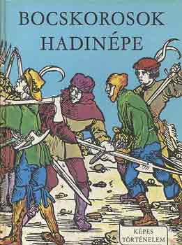 Erd�dy J�nos - Bocskorosok hadin�pe (K�pes t�rt�nelem)
