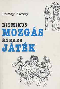 Falvay Kroly - Ritmikus mozgs nekes jtk