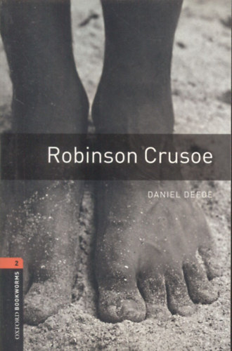 Daniel Defoe - Robinson Crusoe (Oxford Bookworms 2.)