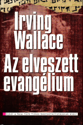 Irving Wallace - Az elveszett evanglium