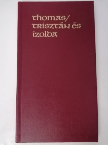 Thomas - Triszt�n �s Izolda