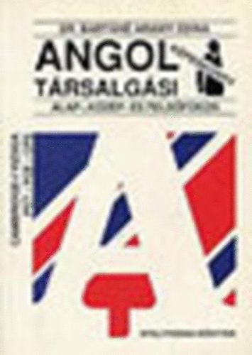 Dr. Barthn Aranyi Edina - Angol trsalgsi kpesknyv alap-, kzp-, s felsfokon