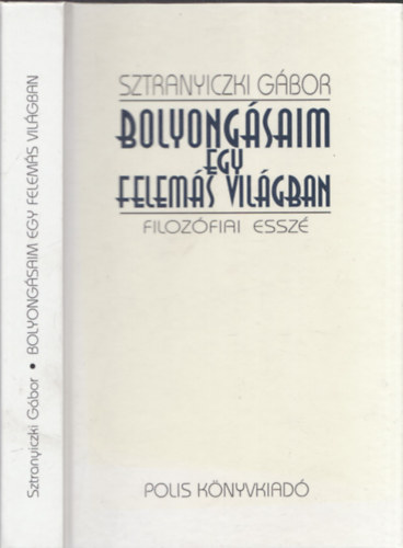 Sztranyiczki Gbor - Bolyongsaim egy felems vilgban