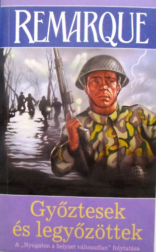Erich Maria Remarque - Gyztesek s legyzttek