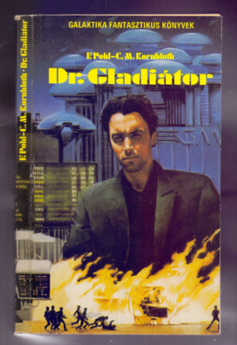 C.M. Kornbluth Frederik Pohl - Dr. Gladitor (Gladiator-at-law)