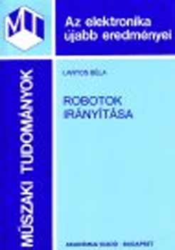 Lantos B�la - Robotok ir�ny�t�sa