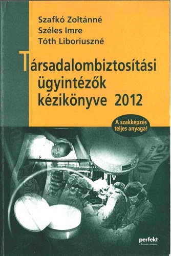 Szafk Z.; Szirtes Gy. - Trsadalombiztostsi gyintzk kziknyve