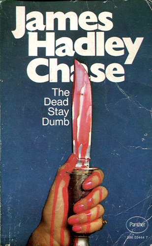 James Hadley Chase - The Dead Stay Dumb
