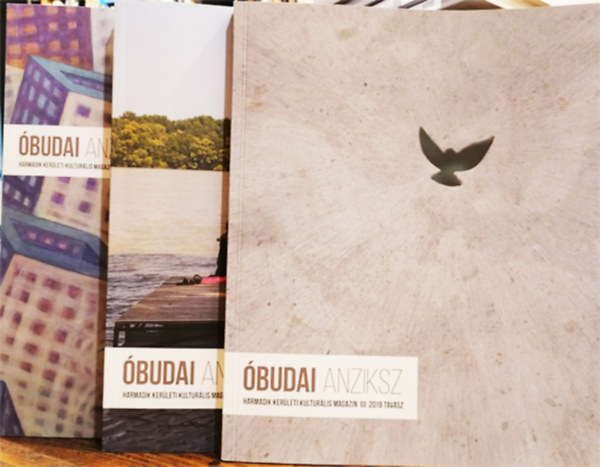 A. Horváth András (főszerk.) - Óbudai Anziksz (Harmadik kerületi kulturális magazin) V. évf. 2-4. sz. 2019 tavasz. 2019 nyár, 2019 ősz (3 db)