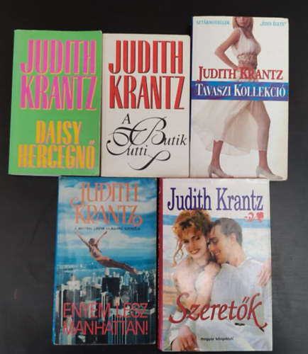 Judith Krantz - Judith Krantz knyvcsomag (5db) Daisy hercegn / A butik Tutti / Tavaszi kollekci / Enym lesz manhattan! / Szeretk