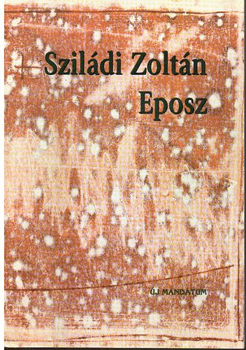 Szil�di Zolt�n - Eposz
