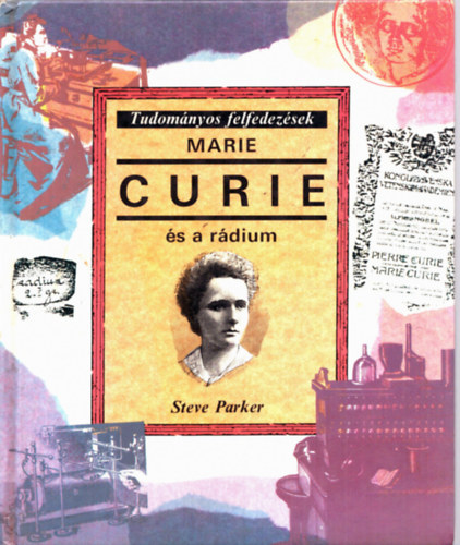 Steve Parker - Marie Curie s a rdium