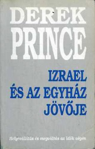 Derek Prince - Izrael és az egyház jövője