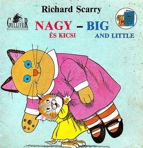 Richard Scarry - Nagy s kicsi - Big and little