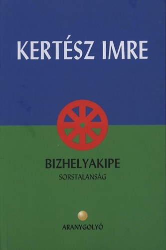 Kertsz Imre - Bizhelyakipe (Sorstalansg)