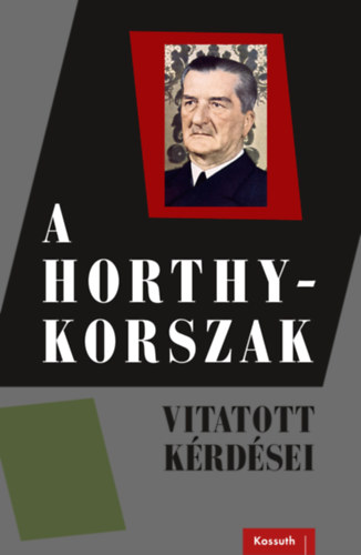 A Horthy-korszak vitatott krdsei