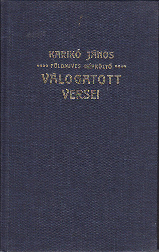 Karikó János - Karikó János (földmives népköltő) válogatott versei