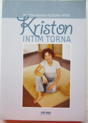 Ruzsonyi Pter Kriston Andrea - Kriston intim torna