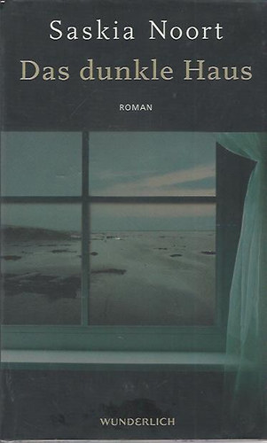 Saskia Noort - Das Dunkle Haus