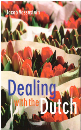 Jacob Vossestein - Dealing with the Dutch