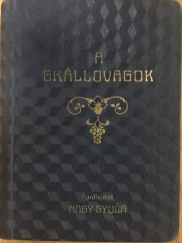 Nagy Gyula  (ford.) - A grllovagok