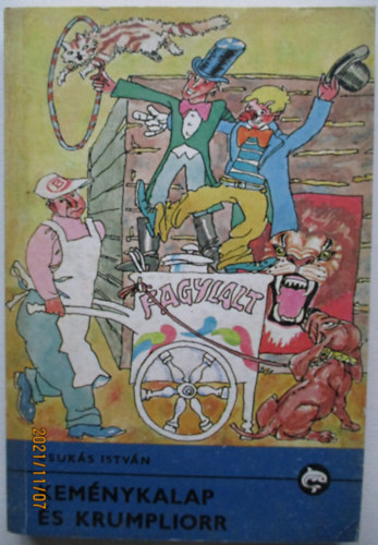 Csuk�s Istv�n - Kem�nykalap �s krumpliorr