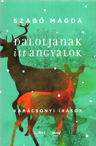Szab Magda: - Daloljanak itt az angyalok