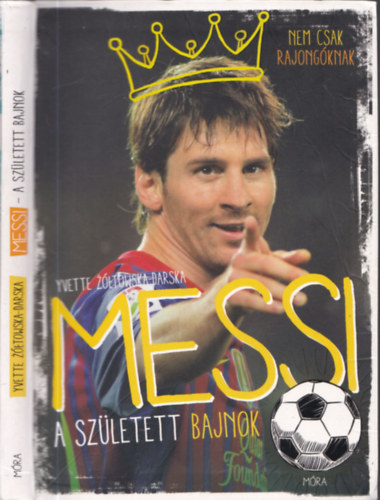 Yvette towska-Darska - Messi - A szletett bajnok