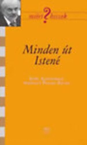 Ery Ajndok - Minden t Isten (Mirt hiszek? XLV. ktet)