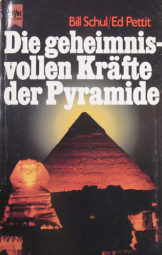 Bill Schul - Ed Pettit - Die geheimnisvollen Krfte der Pyramide