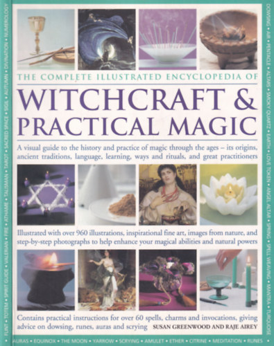 The Complete Illustrated encyclopedia of Witchcraft & Practical magic
