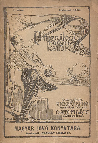 Rickert Ernő - Amerikai magyar költők (A Magyar Jövő könyvtára 1.)