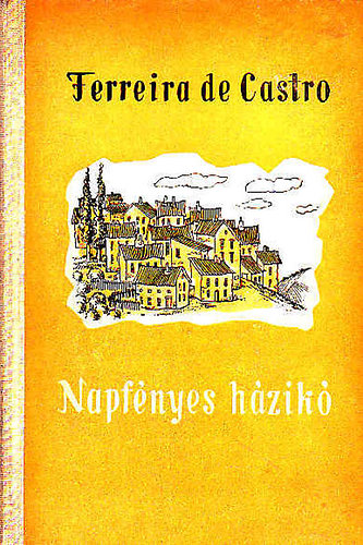 Jos Maria Ferreire de Castro - Napfnyes hzik