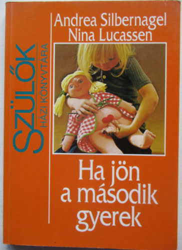 A.-Lucassen, N. Silbernagel - Ha j�n a m�sodik gyerek
