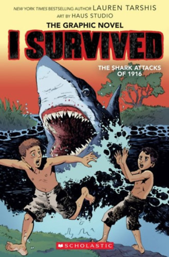 lauren tarshis - I Survived: The Shark Attacks of 1916