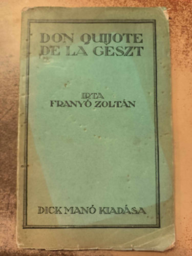 Frany Zoltn - Don Quijote De La Geszt (Tisza Istvn politikja)