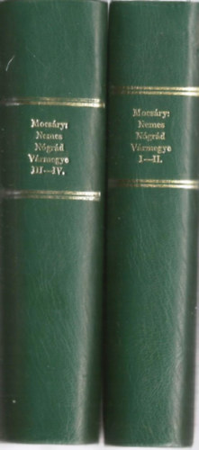 Mocsry Antal - Nemes Ngrd vrmegynek Histriai, Geographiai s Statistikai...I-II.