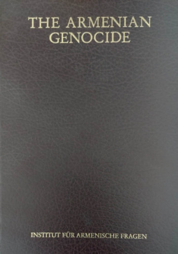 The Armenian Genocide 1. (Az rmny nprts - angol-nmet-francia nyelv)