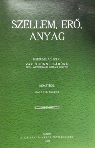 Vay Adelma - Szellem, er s anyag (Reprint)