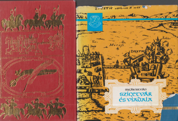 Sug�r Istv�n - 2db. Zr�nyi Mikl�ssal kapcsolatos k�nyv: Szigetv�r �s viadala + Zr�nyi Mikl�s hadtudom�nyi munk�i