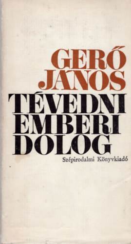 Ger Jnos - Tvedni emberi dolog (dediklt!)