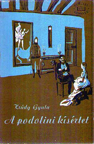 Kr�dy Gyula - A podolini k�s�rtet