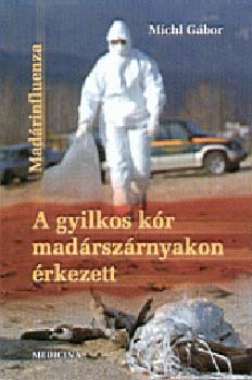 Michl Gábor - A gyilkos kór madárszárnyakon érkezett