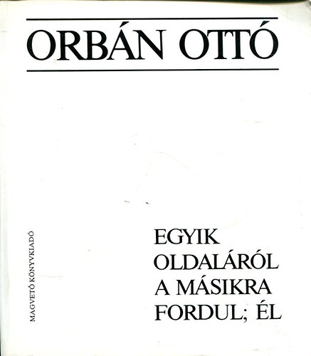 Orbn Ott - Egyik oldalrl a msikra fordul; l