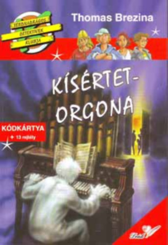 Thomas Brezina - Ksrtet-orgona