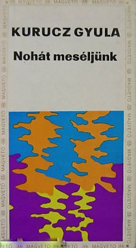 Kurucz Gyula - Noht mesljnk...