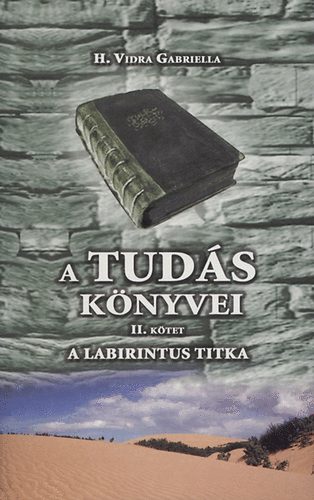 Vidra Gabriella - A labirintus titka